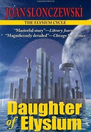 Daughter of Elysium (Joan Slonczewski)