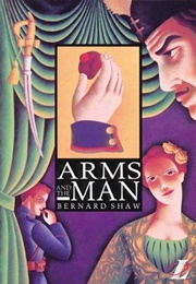 Arms and the Man (George Bernard Shaw)