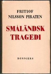 Småländsk Tragedi (Fritiof Nilsson Piraten)