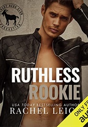 Ruthless Rookie (Rachel Leigh)