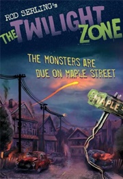 The Monsters Are Due on Maple Street (Rod Serling)