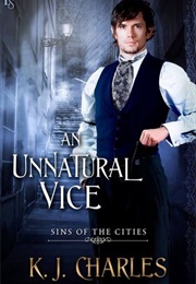 An Unnatural Vice (K.J. Charles)