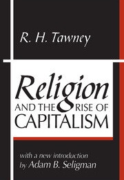Religion and the Rise of Capitalism (R. H. Tawney)