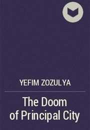 The Doom of Principal City (Yefim Zozulya)