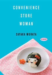 Convenience Store Woman (Sayaka Murata)