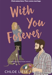 With You Forever (Bergman Brothers, #4) (Chloe Liese)