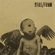 STILL, Form--From the Rot Is a Gift