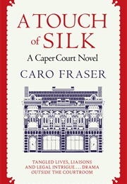 A Touch of Silk (Caro Fraser)