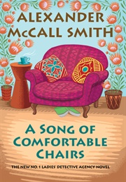 A Song of Comfortable Chairs (Alexander McCall Smith)