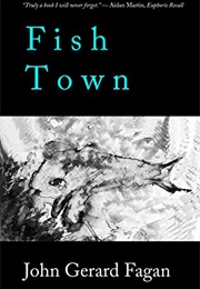 Fish Town (John Gerard Fagan)