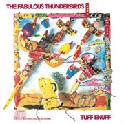 Tuff Enuff - The Fabulous Thunderbirds