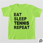 Eat Sleep Tennis Repeat T-Shirt