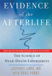 Evidence of the Afterlife (Jeffrey Long)