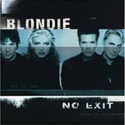 No Exit - Blondie