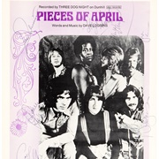 Pieces of April - Three Dog Night