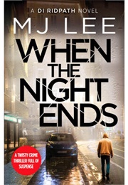 When the Night Ends (M J Lee)