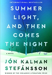 Summer Light, and Then Comes the Night (Jón Kalman Stefánsson)