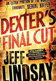 Dexter&#39;s Final Cut (Jeff Lindsay)