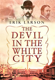 The Devil in the White City (Erik Larson)