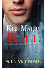 Kiss Marry Kill (S.C. Wynne)