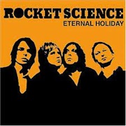 Eternal Holiday - Rocket Science