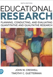 Educational Research (John W. Creswell &amp; Timothy C. Guetterman)