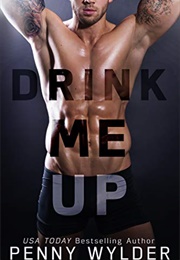 Drink Me Up (Penny Wylder)