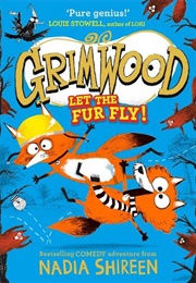 Grimwood: Let the Fur Fly! (Nadia Shireen)