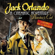 Jack Orlando: A Cinematic Adventure - Director&#39;s Cut