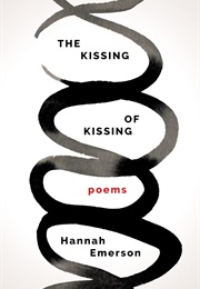 The Kissing of Kissing (Hannah Emerson)
