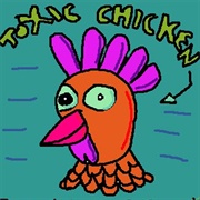 Toxic Chicken