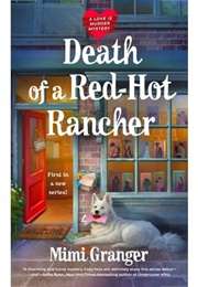 Death of a Red-Hot Rancher (Mimi Granger)