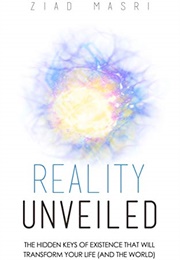 Reality Unveiled (Ziad Masri)