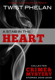 A Stab in the Heart (Twist Phelan)