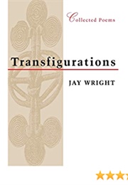 Transfigurations (Jay Wright)