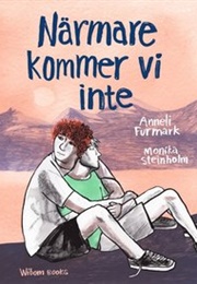 Närmare Kommer Vi Inte (Anneli Furmark)