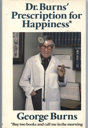 Dr. Burns&#39; Prescription for Happiness (George Burns)