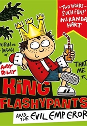 King Flashypants and the Evil Emperor (Andy Riley)