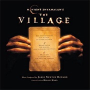 M. Night Shyamalan&#39;s the Village (James Newton Howard, 2004)