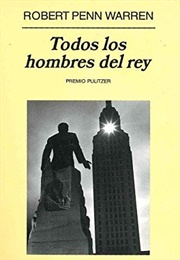 Todos Los Hombres Del Rey (Robert Penn Warren)