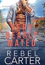 Very Bearly Mated (Rebel Carter)