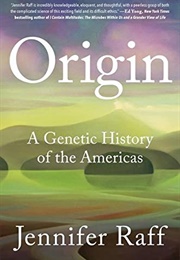 Origin: A Genetic History of the Americas (Jennifer Raff)