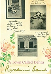 A Town Called Dehra (Ruskin Bond)