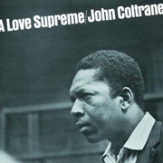 John Coltrane - A Love Supreme