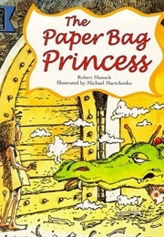 The Paper Bag Princess (Robert Munsch)