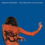 Jimmie Spheeris - The Dragon Is Dancing