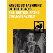 Fabulous Fashions of the 1940&#39;s: The British Pathe Cinemagazines