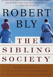 The Sibling Society (Robert Bly)