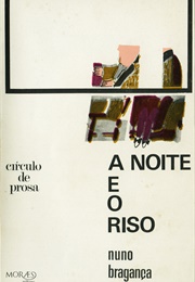 A Noite E O Riso (Nuno Bragança)