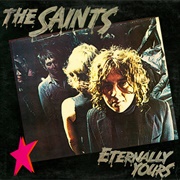 The Saints - Eternally Yours